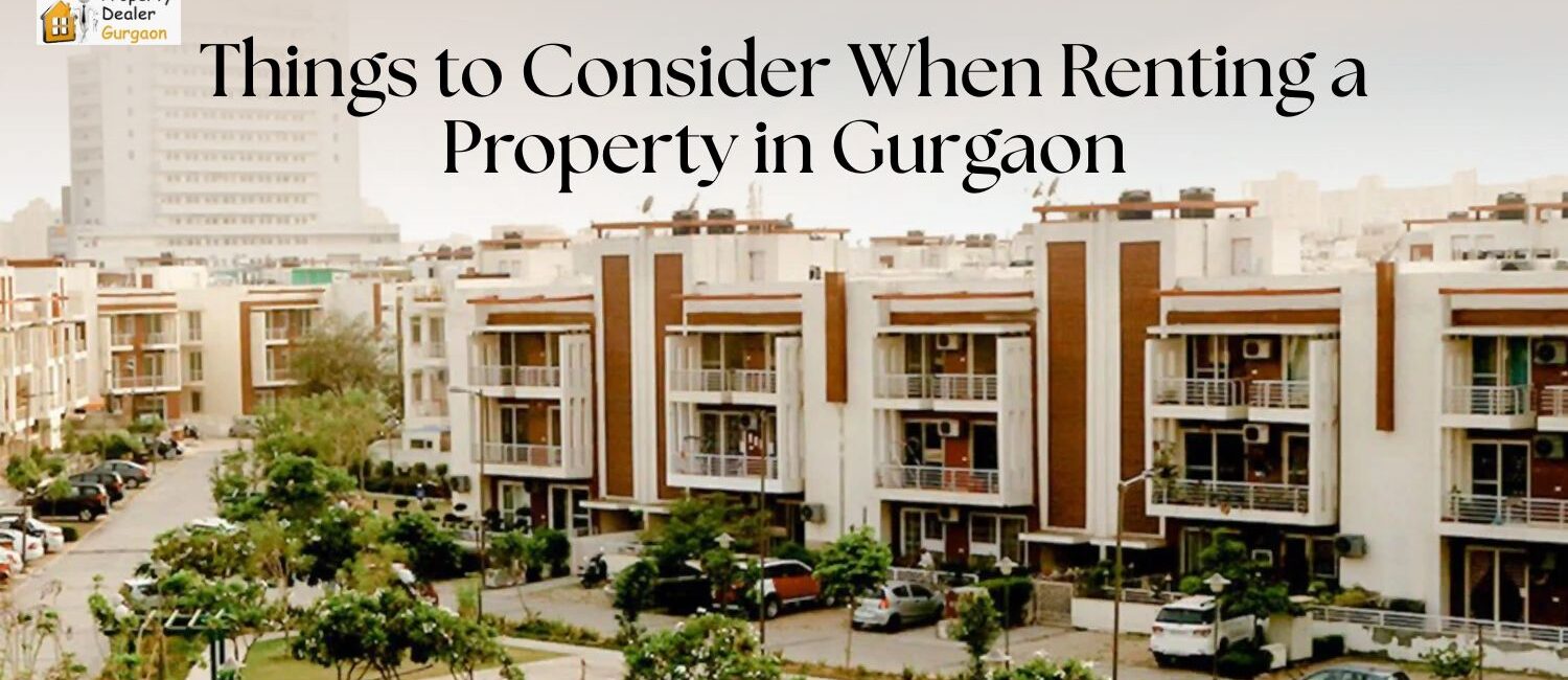 Things-to-Consider-When-Renting-a-Property-in-Gurgaon.
