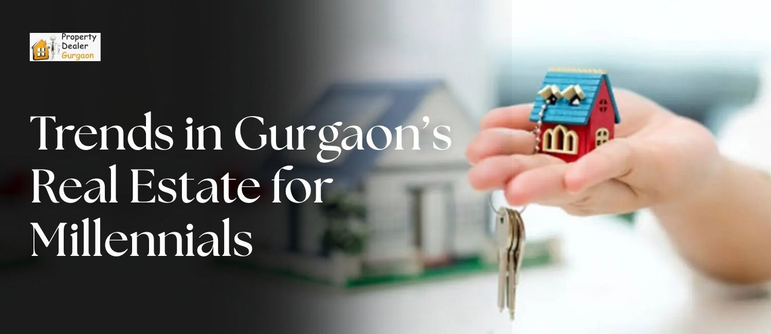 Trends-in-Gurgaons-Real-Estate-for-Millennials.