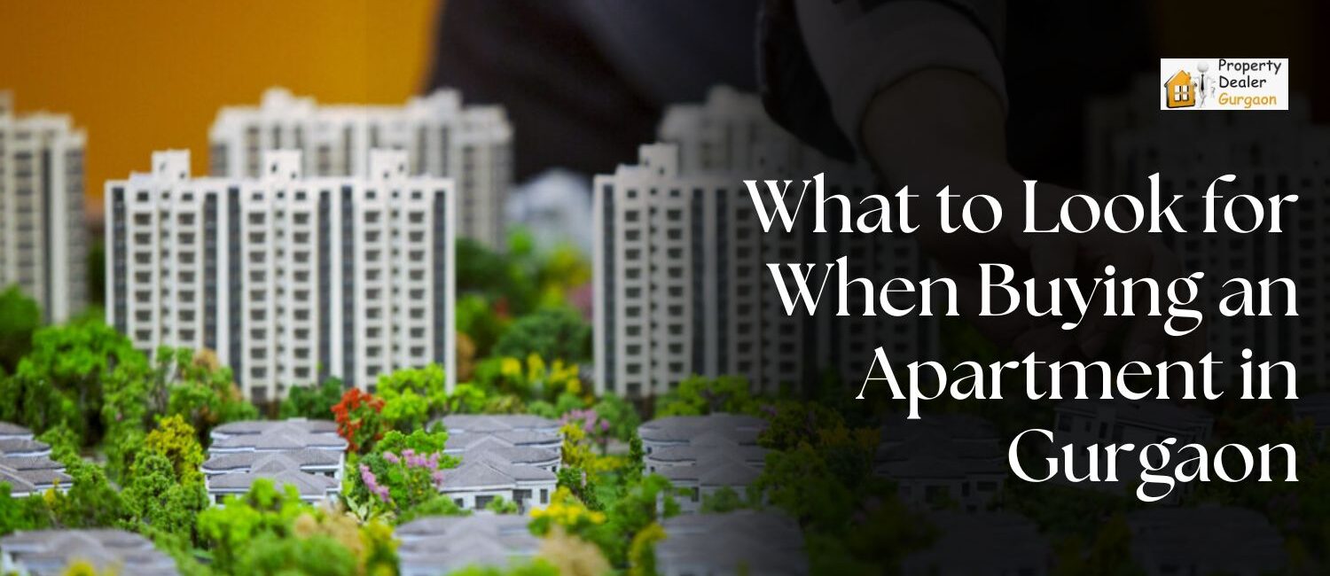 What-to-Look-for-When-Buying-an-Apartment-in-Gurgaon.