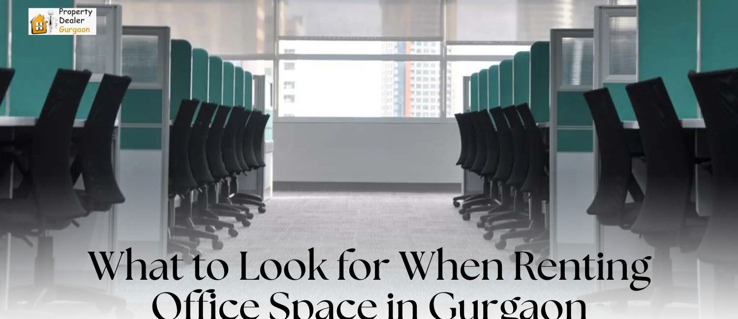 What-to-Look-for-When-Renting-Office-Space-in-Gurgaon.
