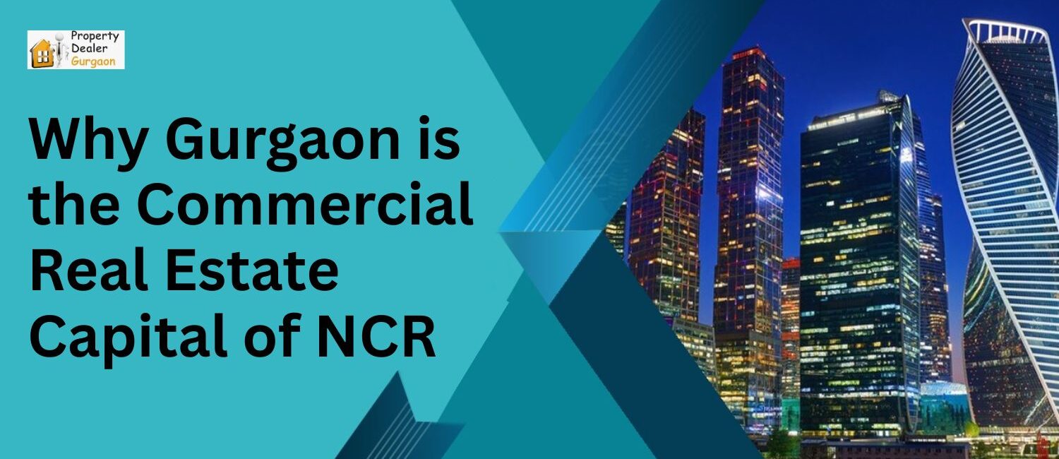 Why-Gurgaon-is-the-Commercial-Real-Estate-Capital-of-NCR.