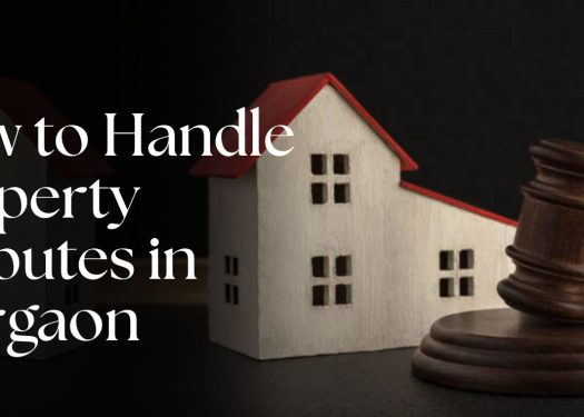 How-to-Handle-Property-Disputes-in-Gurgaon.