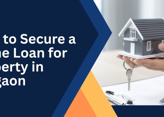 How-to-Secure-a-Home-Loan-for-Property-in-Gurgaon.
