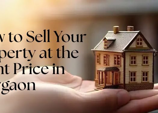 How-to-Sell-Your-Property-at-the-Right-Price-in-Gurgaon.