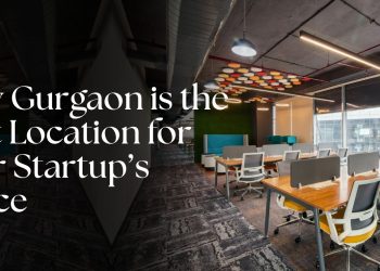 Why-Gurgaon-is-the-Best-Location-for-Your-Startups-Office.